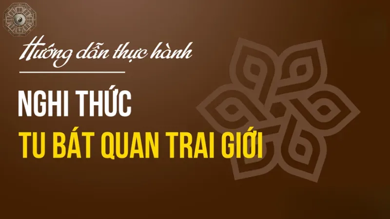 Cách thực hành bát quan trai giới