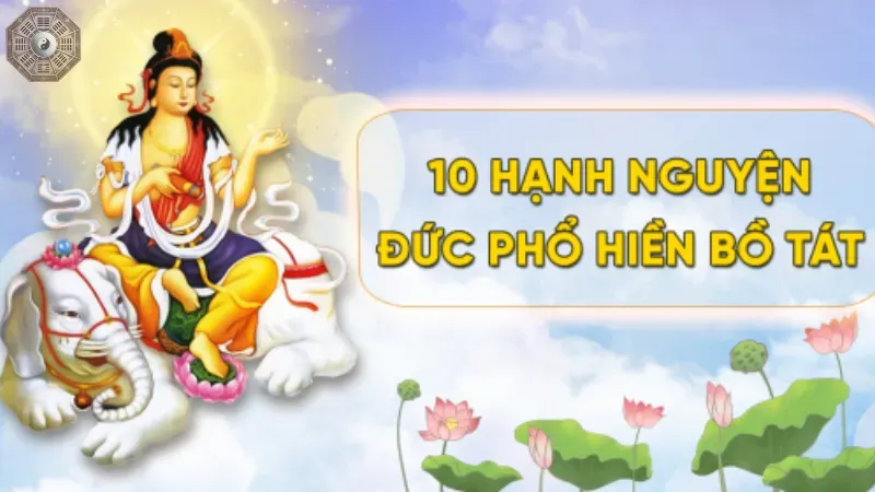 10 hạnh Phổ Hiền là gì?