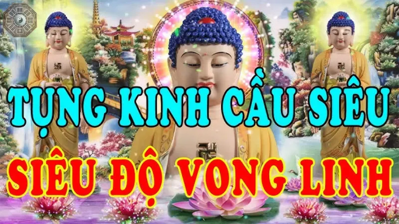 Cách cầu siêu cho người chết đúng phong tục