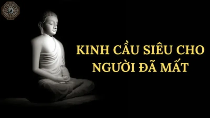 Tầm quan trọng của lễ cầu siêu cho người mới mất