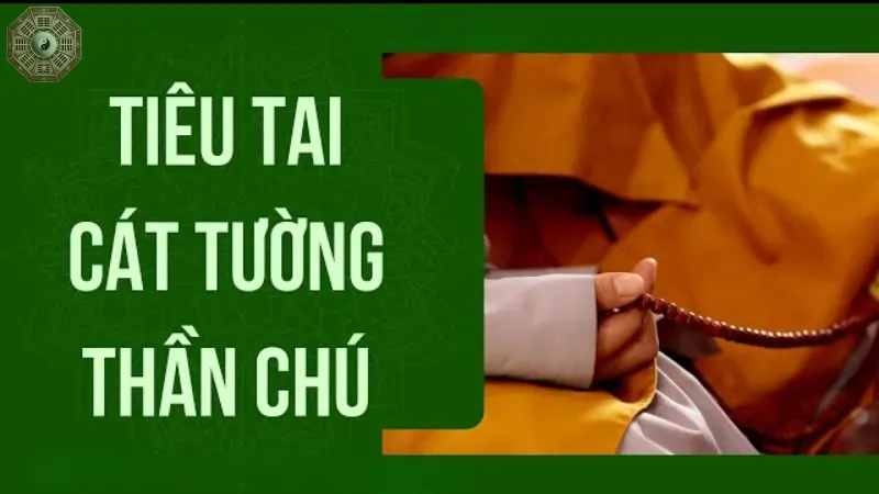 Ý nghĩa của chú Tiêu Tai Cát Tường 