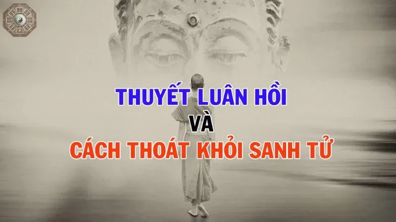 Làm thế nào để thoát khỏi vòng Luân hồi?
