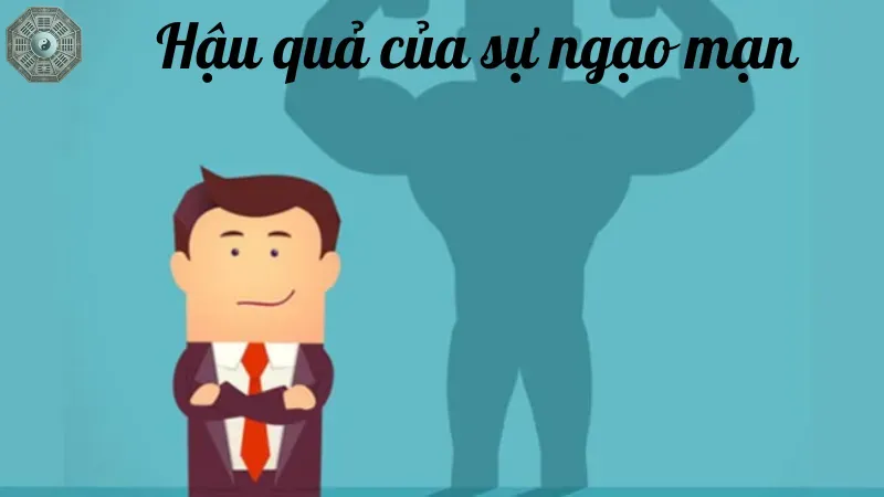 Hậu quả của sự ngạo mạn