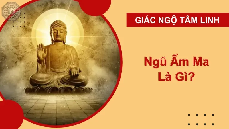 Ngũ ấm ma là gì? 