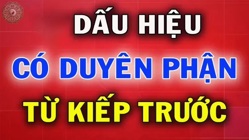 Dấu hiệu nhận biết nhân duyên kiếp trước