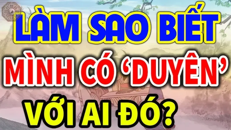 Cách tìm hiểu về nhân duyên kiếp trước