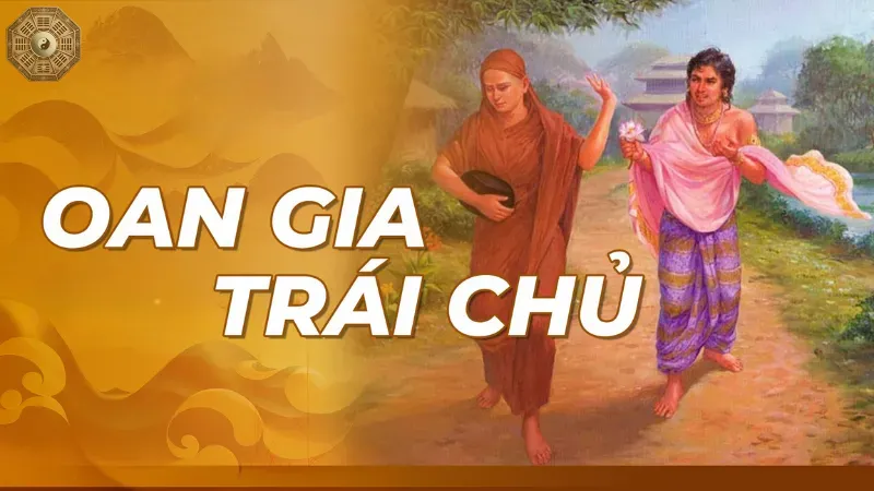 Giới thiệu về oan gia trái chủ trong Phật pháp