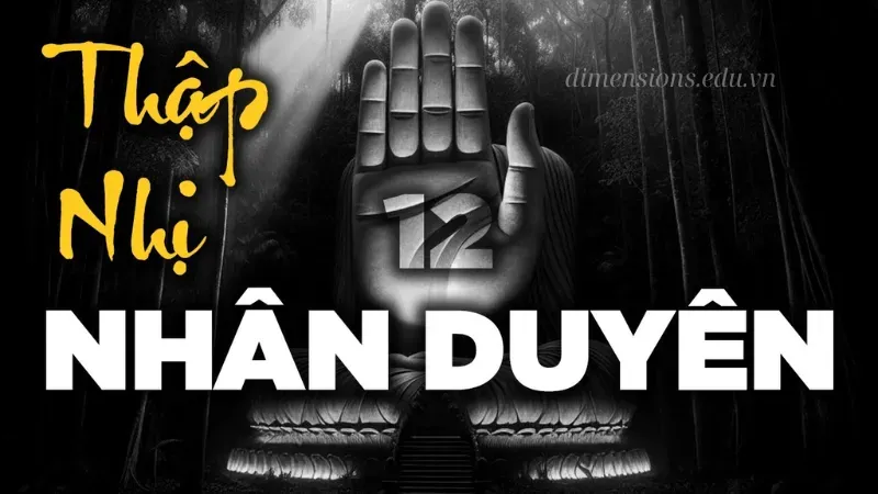 Thập nhị nhân duyên là gì?