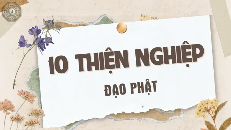 Thập thiện nghiệp là gì?