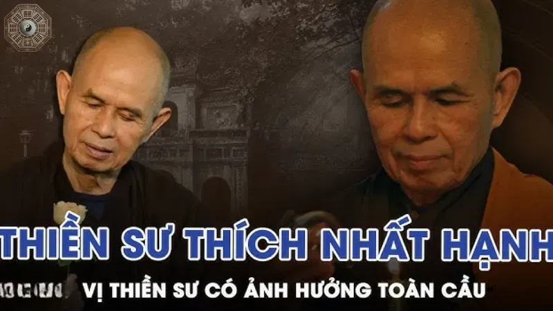 Tầm ảnh hưởng toàn cầu của Thiền sư Thích Nhất Hạnh