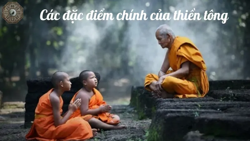 Các đặc điểm chính của thiền tông