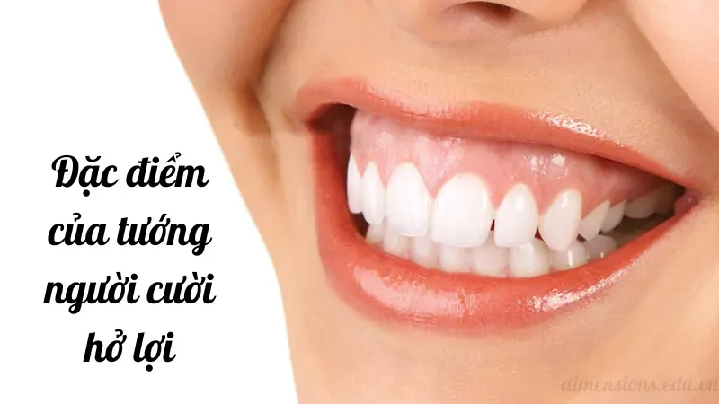 Đặc điểm của tướng người cười hở lợi