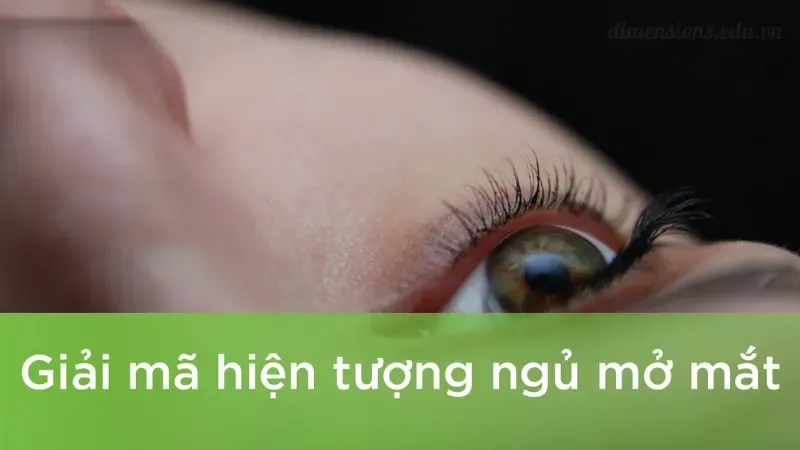 Ý nghĩa tướng số của người ngủ mở mắt