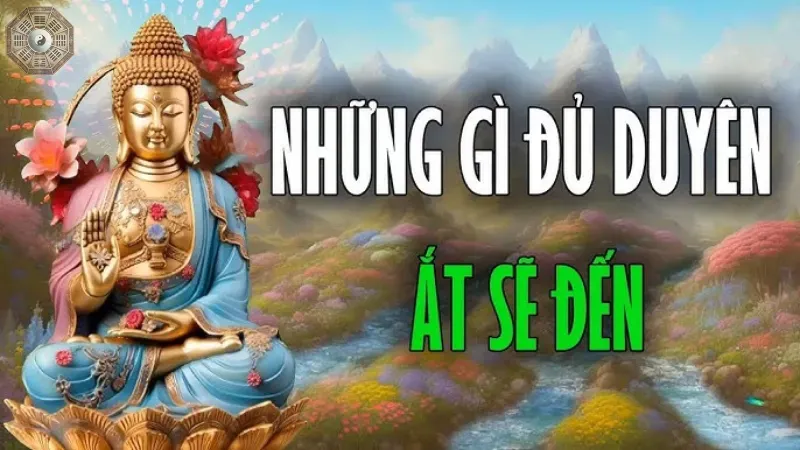 Cách sống theo "Vạn sự tùy duyên" để đạt được an lạc trong tâm hồn