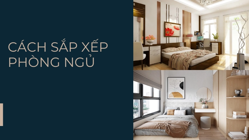 Cách sắp xếp phòng ngủ hợp phong thủy