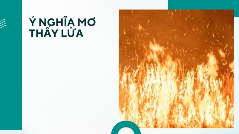 Ý nghĩa tâm linh đằng sau giấc chiêm bao thấy lửa cháy