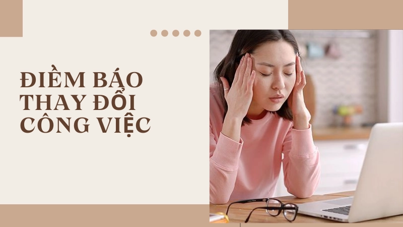 Điềm báo về sự thay đổi công việc trong tương lai 