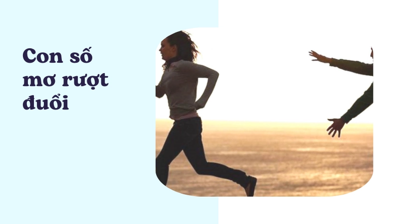 Những con số may mắn gắn liền với giấc mơ thấy bị rượt đuổi