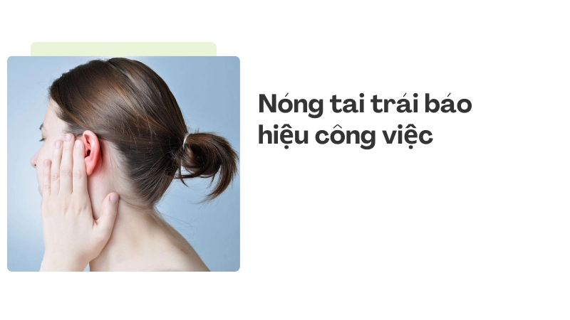 Điềm báo công việc khi bị nóng tai trái